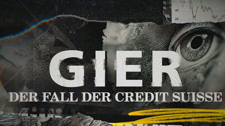 Gier - Der Fall der Credit Suisse